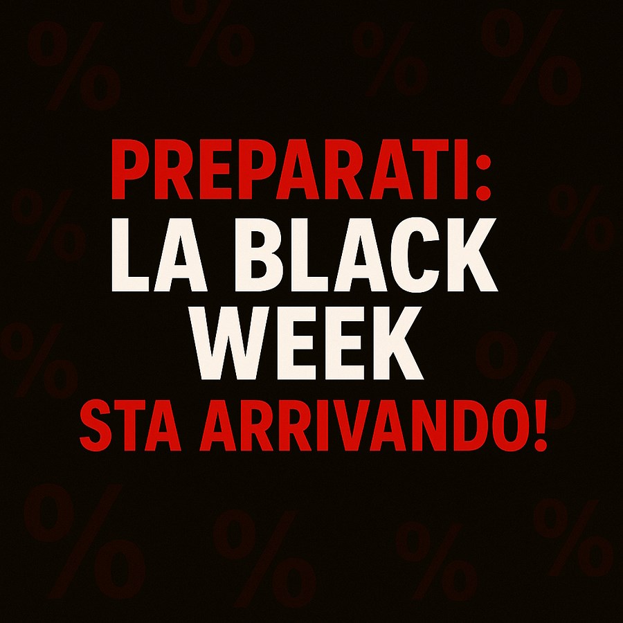 👉Arriva la Black Week: preparati a scoprire le nostre OFFERTE!!!